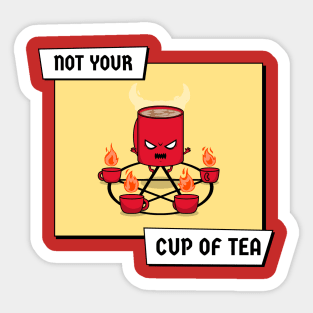 Not your cup of Tea Sticker